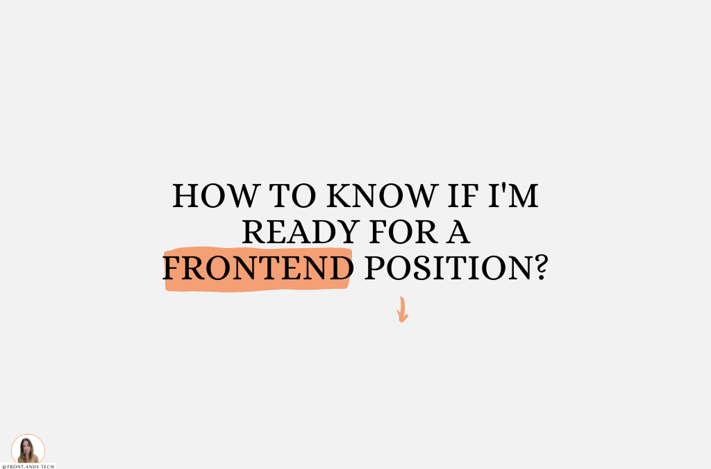 How to know if I’m ready for a frontend position?